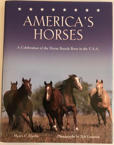 America S Horses A Celebration Of The Horse Breeds Born In