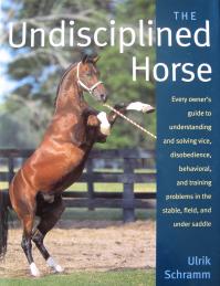 The Undisciplined Horse By Ulrik Schramm
